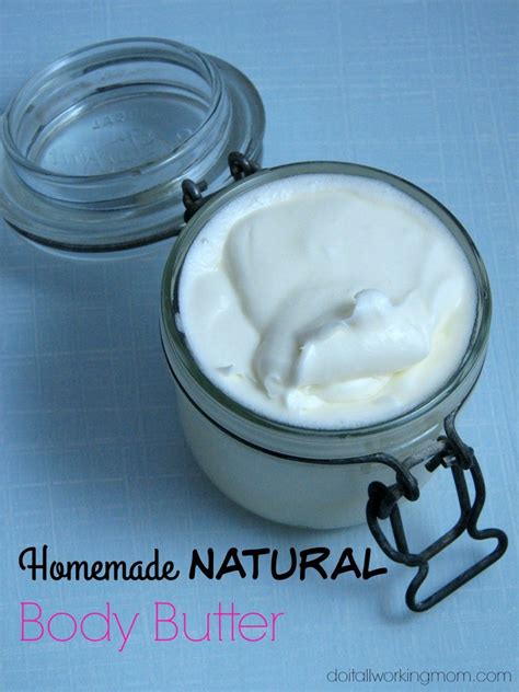 Homemade Body Butter Do It All Working Mom