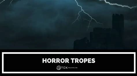 12 common horror tropes with examples tck publishing