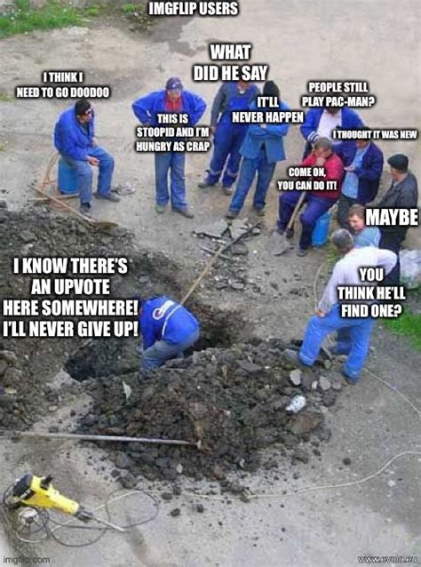 Single Worker Digging Hole Memes Imgflip
