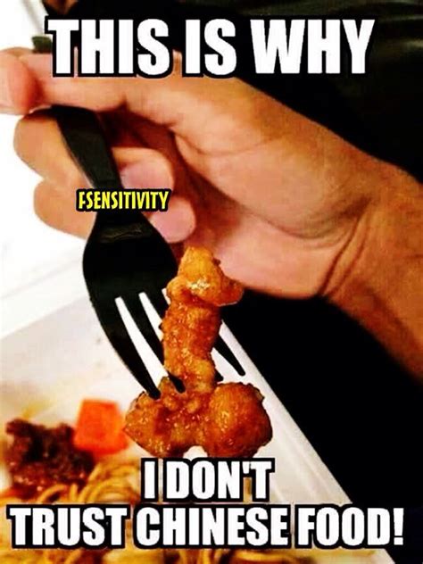 Cannot Trust Chinese Food Food Humor Food Food Memes