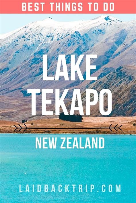 Best Things To Do In Lake Tekapo — Laidback Trip Lake Tekapo New