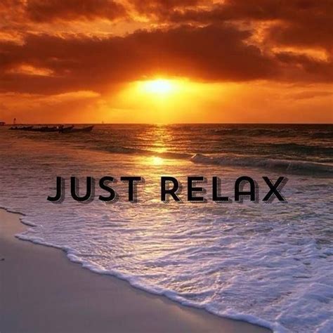 Just Relax Just Relax Beach Quotes Sunset
