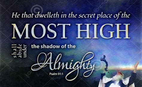 Psalms 911 He That Dwelleth In The Secret Place Of The Most High