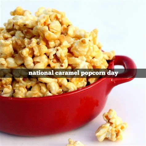 April 6 Is National Caramel Popcorn Day Foodimentary National Food