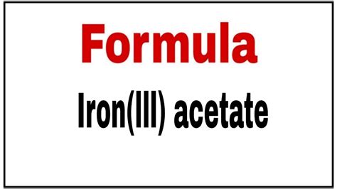 How To Write Chemical Formula Of Iron Iii Acetatemolecular Formula