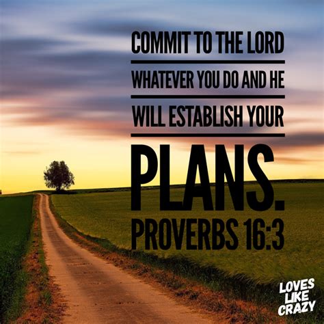 Commit To The Lord Whatever You Do And He Will Establish Your Plans