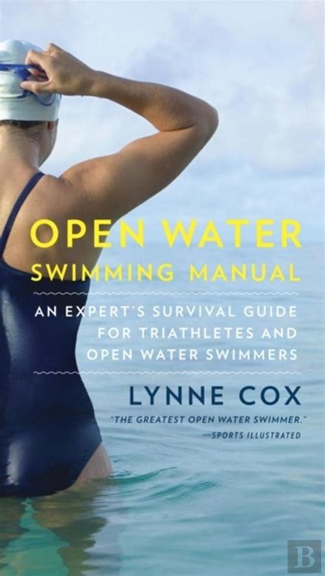Open Water Swimming Manual Lynne Cox Ebook Bertrand