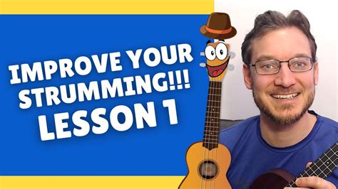 Ukulele Strumming For Beginners And Beyond Lesson 1 Youtube