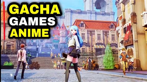 Top 12 Best Gacha Game Android With Anime Style Rpg For Android Ios