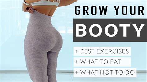 How To Grow Your Booty Workouts What To Eat And Top Tips Youtube