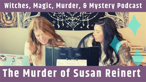 Witches Magic Murder And Mystery Podcast Ep 56 The Murder Of Susan