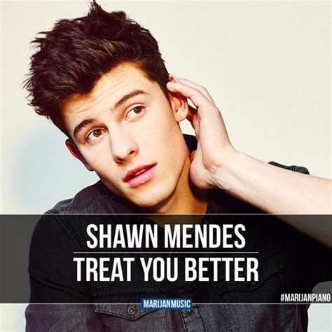 Treat You Better Lyric Shawn Mendes Treat You Better With Lyric Dan