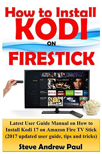 How To Install Kodi On Firestick Latest User Guide Manual On How To