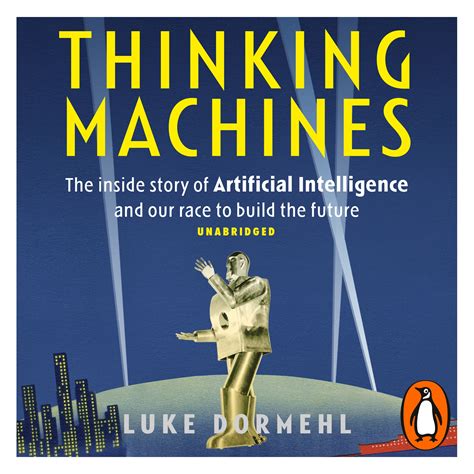 Thinking Machines By Luke Dormehl Penguin Books Australia