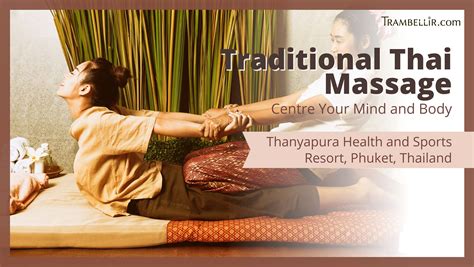 Traditional Thai Massage Helps You Centre Your Mind And Body Trambellir