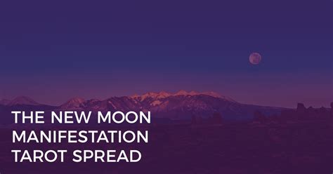 New Moon Manifestation Tarot Spread Biddytarot Blog