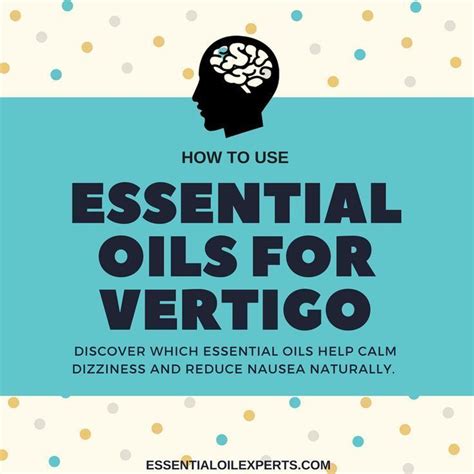 Top 5 Essential Oils For Vertigo And Dizziness Natural Vertigo Relief