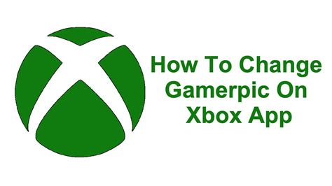 How To Change Gamerpic On Xbox App Youtube