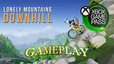 Lonely Mountains Downhill Gameplay Xbox Game Pass Youtube