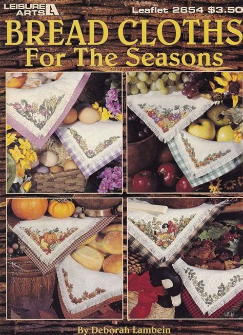 Find cross stitch patterns of winter, summer, spring for fall! Bread Clothes for the Seasons, Leisure Arts Seasonal Home ...