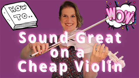 How To Make A Big Beautiful Sound On A Cheap Violin Violin Lounge Tv