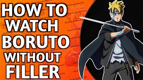 How To Watch Boruto Without Fillers In 2021 Easy Watch Order Guide In