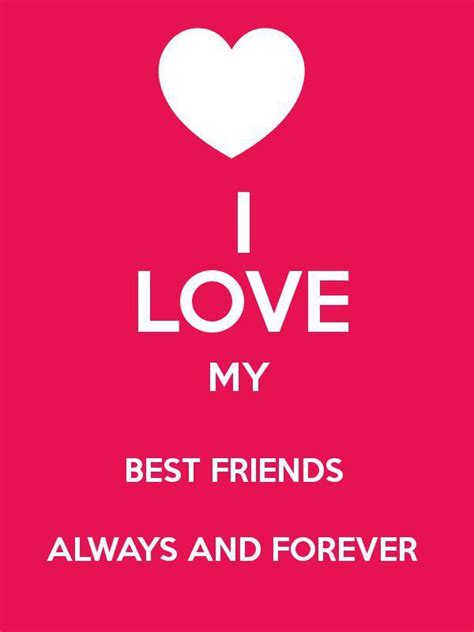 Friends Quotes About Love I Love My Best Friends Forever Life Quotes