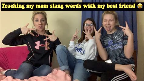 Teaching My Mom Slang Words With My Bestfriend😂 Youtube