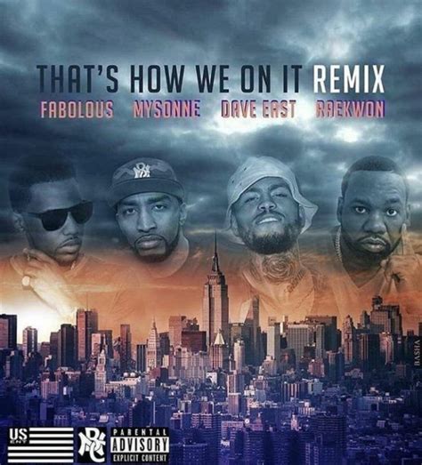 New Music Mysonne Thats How We On It Remix Feat Dave East