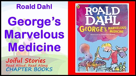 Georges Marvelous Medicine Joiful Stories Read Aloud Read Along Chapter Book Youtube