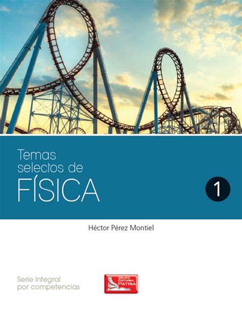 Temas Selectos De Física 1 De Héctor Pérez Montiel En Apple Books