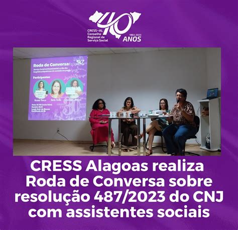 Cress Cress Alagoas Realiza Roda De Conversa Sobre Resolução 4872023 Do Cnj Com Assistentes