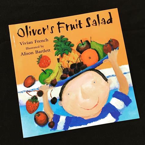 Olivers Fruit Salad By Vivian French And Alison Bartlett Oliver Is