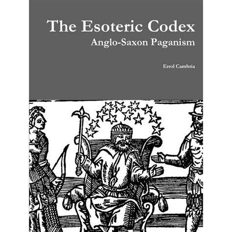 The Esoteric Codex Anglo Saxon Paganism