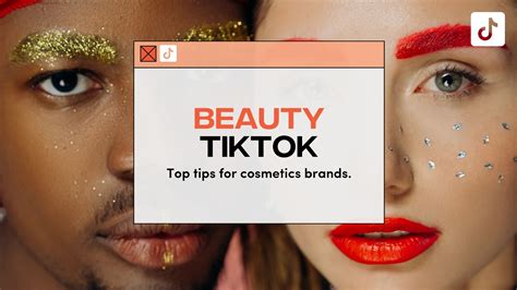 Beauty Tiktok Top Tiktok Tips For Cosmetic Brands