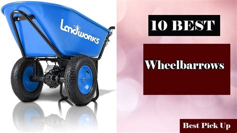 10 Best Wheelbarrows New Model 2021 Best Budget Wheelbarrow