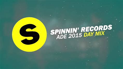 Spinnin Records Ade 2015 Day Mix Youtube