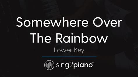 Somewhere Over The Rainbow Lower Piano Karaoke Ariana