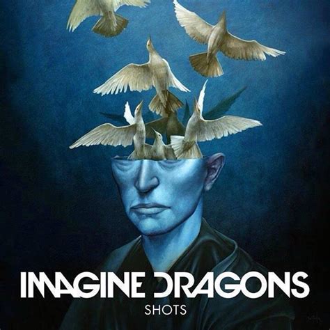 Imagine Dragons Shots Imagine Dragons Imagine Dragons Fans Album