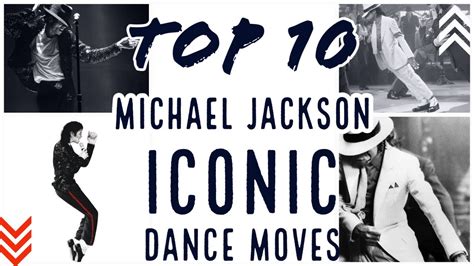 Michael Jackson Top 10 Iconic Dance Moves Youtube