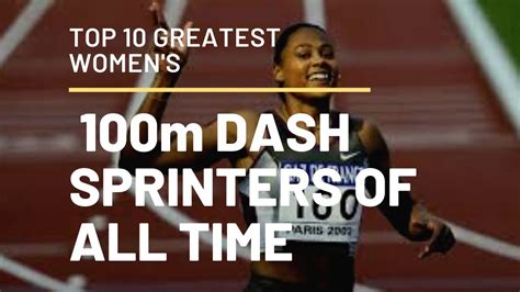 top 10 greatest women s 100m dash sprinters of all time youtube