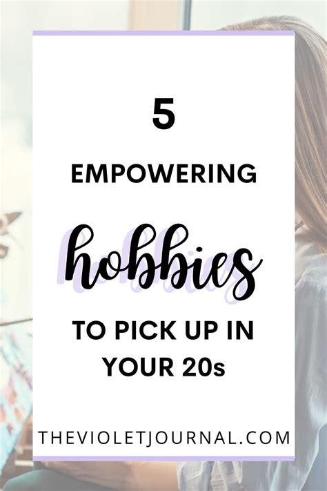 5 Empowering Hobbies To Pick Up In Your 20s Hobbies To Pick Up