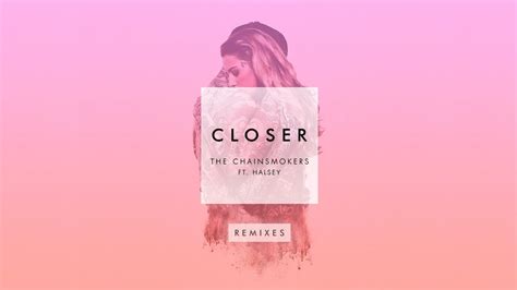 The Chainsmokers Closer Lyrics Ft Halsey The Chainsmokers Ft