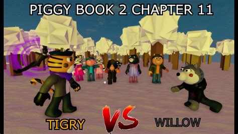 Piggy Book Chapter Tigry Vs Willowrapidraichu Live Youtube