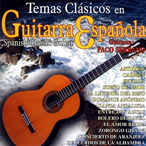 Amazon Music Spanish Classic Guitarのtemas Clásicos En Guitarra Española Spanish Classic