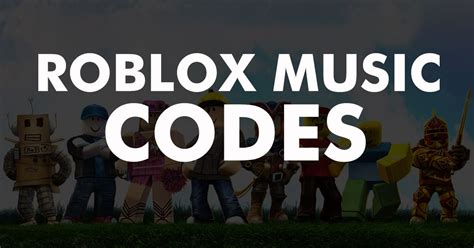 roblox music codes all roblox songs id 2020 roblox songs coding