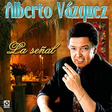 La Señal Alberto Vázquez Digital Music