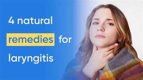 Laryngitis Treatment Plus 4 Home Remedies Youtube