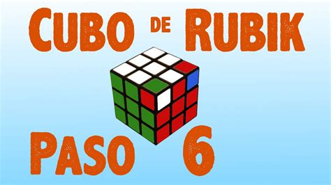 Resolver Cubo De Rubik Paso 6 Youtube