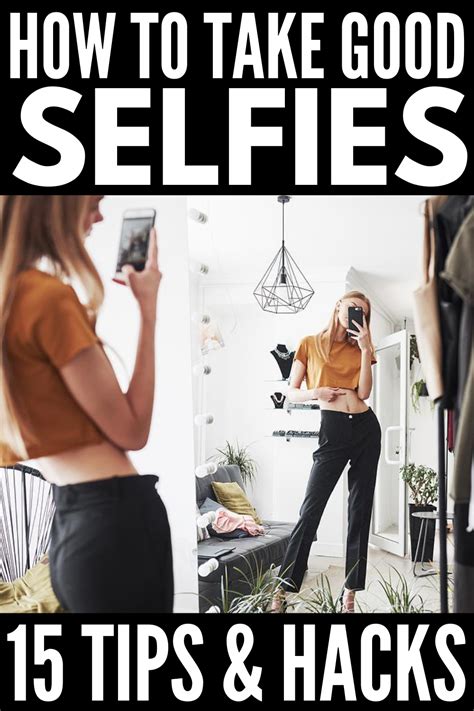 How To Take A Good Selfie 15 Tips Every Girl Needs To Know Taking Good Selfies Selfie Tips